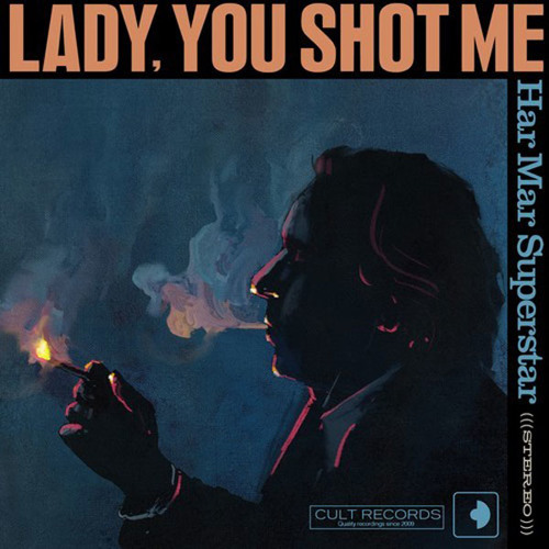 Stream Lady, You Shot Me by Har Mar Superstar | Listen online for
