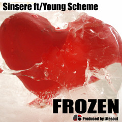 Sinsear ft/Young Scheme "Frozen" Produced by Litesout for D.B.M.G.