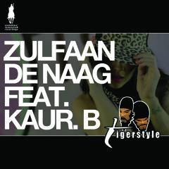 Zulfan De Naag (Tigertsyle / Kaur B)- The Dutch Edit - Dj Piyush Sood