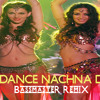 Nagin Dance Nachna (BassmasterR DESI TADKA mix)