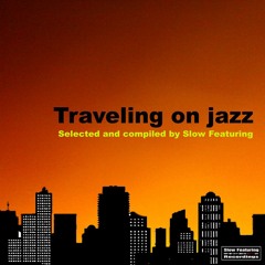 PNFA - Roots (Traveling On Jazz - Slow Featuring)