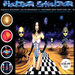 Helter Skelter - The Progression (New Years Eve 31st December 1997)