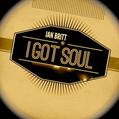 Ian Britt- I Got Soul (Michael Lener Remix)