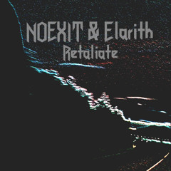 NO EXIT & Elarith - Retaliate