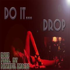 Do It  Drop Ft. Lived, Jot, & Chase Green