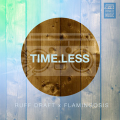 Ruff Draft - "Time.less" F. Flamingosis
