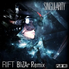 Singularity Feat. Jenn Lucas - Rift (BliZar Remix) [CONTEST]
