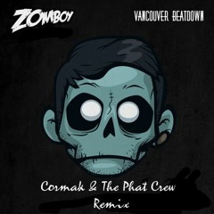 Zomboy - Vancouver Beatdown (Cormak & The Phat Crew Remix)