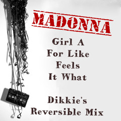 16 Girl a for like feels it what - Dikkie's Reversible mix