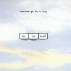 Paul Van Dyk - For An Angel (Oxygen Remix) [FREE DOWNLOAD]