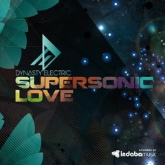 Dynasty Electric - Supersonic Love (À Tous Remix)