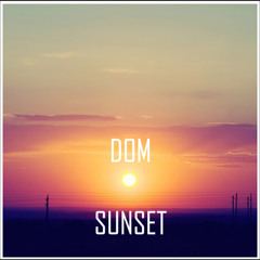 Dom - Sunset ( Original Mix )