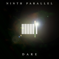 Ninth Parallel - Dare [Free Download]