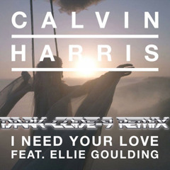 Calvin Harris Ft. Ellie Goulding - I Need Your Love (Dark-Code-9 Remix) [FREE DOWNLOAD]