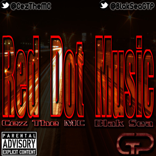 Stream Red Dot Music Ft. BlakSeaGTP by Cez Listen online for free on