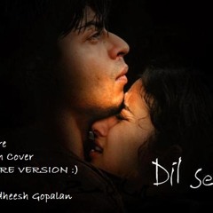 Dil se re - English Cover - Vampire Version :p - By Nidheesh Gopalan