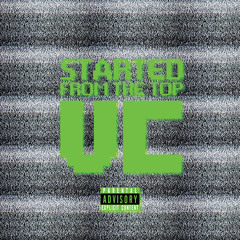 VC feat. Mondo - Started From The Top