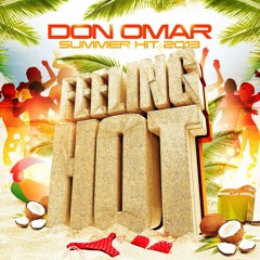 Don Omar - Feeling Hot (Dj Dylan Extended Mix)