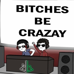Bitches be Crazay (dj-Jo remix)