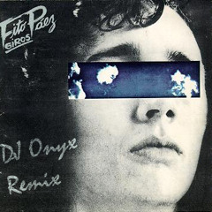 Fito Paez - Giros (DJ Onyx Remix)