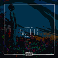 Pastures (Prod. Smoko Ono)
