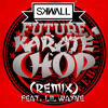 Future Karate Chop Feat Lil Wayne Trap Remix By Skwallizer Mp3