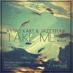Aytaç Kart & JazzyFunk - Take Me (Marco Tegui Remix)
