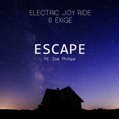 Electric Joy Ride & Exige - Escape (ft. Zoë Phillips)