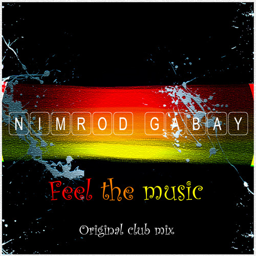 Nimrod Gabay - Feel The Music (original Club ReMix)