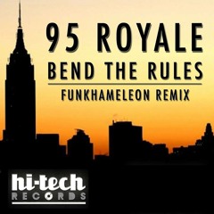 95 Royale - Bend The Rules (Original Mix)
