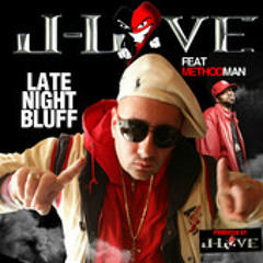 J-Love ft. Method Man - Late Night Bluff