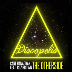 Carl Hanaghan Feat. Roz Brown - The Otherside (Carl Hanaghan's Deep Down Dub) [OUT NOW]