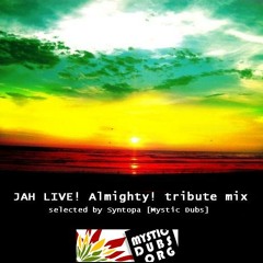 Syntopa - Jah Live Almighty! - Tribute Mix