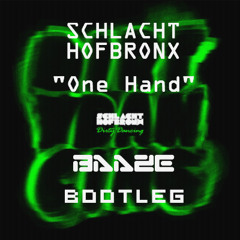 Schlachthofbronx - One Hand (Baaze Bootleg) [click buy 4 free dl]