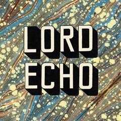 Lord Echo - Ghost Hands