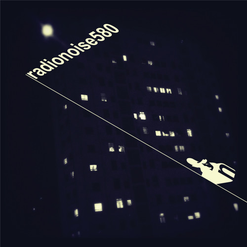 Radio Noise 580 @ Anderson Noise