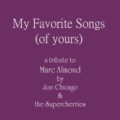 The Exhibitionist (Marc Almond, Martin Watkins) - Joe Chicago & the Supercherries