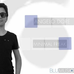 Angelo Dore - Minimal Freak - Original Mix