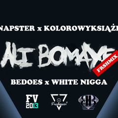 KOLOROWYKSIĄŻE x NAPSTER x BEDOES x WHITE NIGGA - ALI BOMAYE FRSHMIX