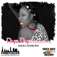 Dye Dye (Espanol Remix)- Macka Diamond
