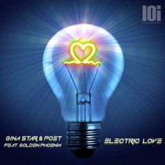 Gina Star & Poet feat. Golden Phoenix - Electric Love (Original Mix) - lOi