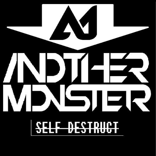 Another Monster - Self Destruct (Original Mix) FREE DOWNLOAD