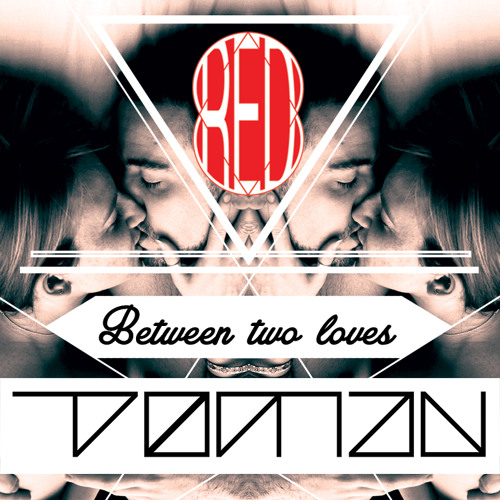 Between Two Loves (Original Mix) FREE DOWNLOAD