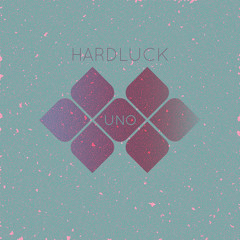 Hard Luck - Uno (Countouch Remix)