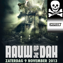 Ravert @ Rauw Op Je Dak! 09-11-2013(Live)