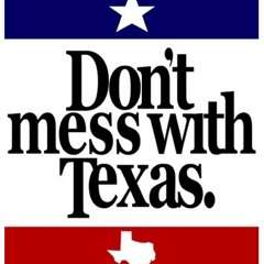 Don't mess with Texas