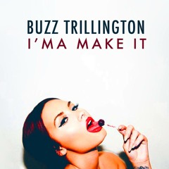 I'ma Make It