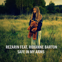 REZarin feat. Roxanne Barton - Safe In My Arms
