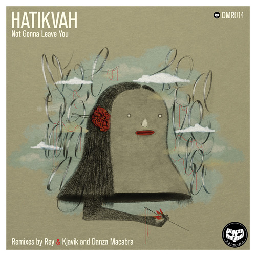 Hatikvah - Not Gonna Leave You  (Take A Risk Mix)