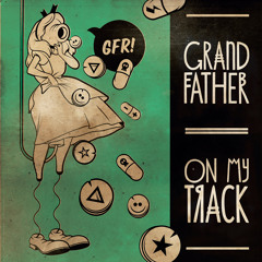 GRANDFATHER - ON MY TRACK - SHOWCASE